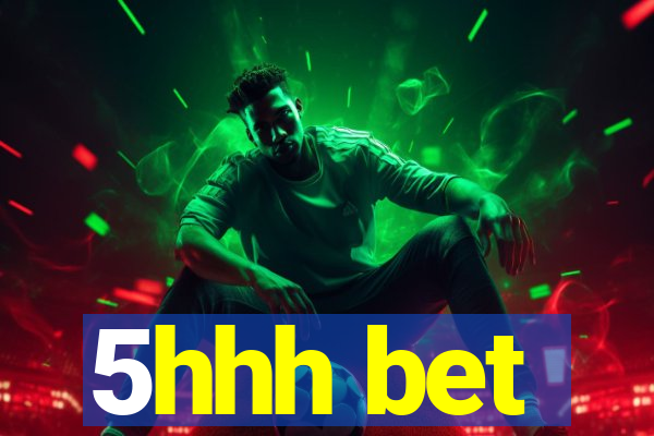 5hhh bet